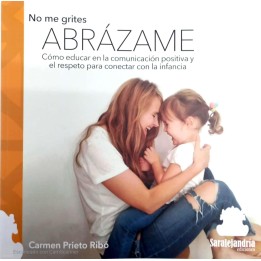 No me grites ABRÁZAME