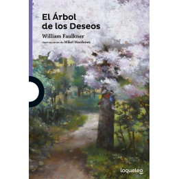 El árbol de los Deseos. Edit. Loqueleo