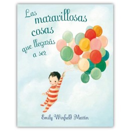 Las maravillosas cosas que llegarás a ser