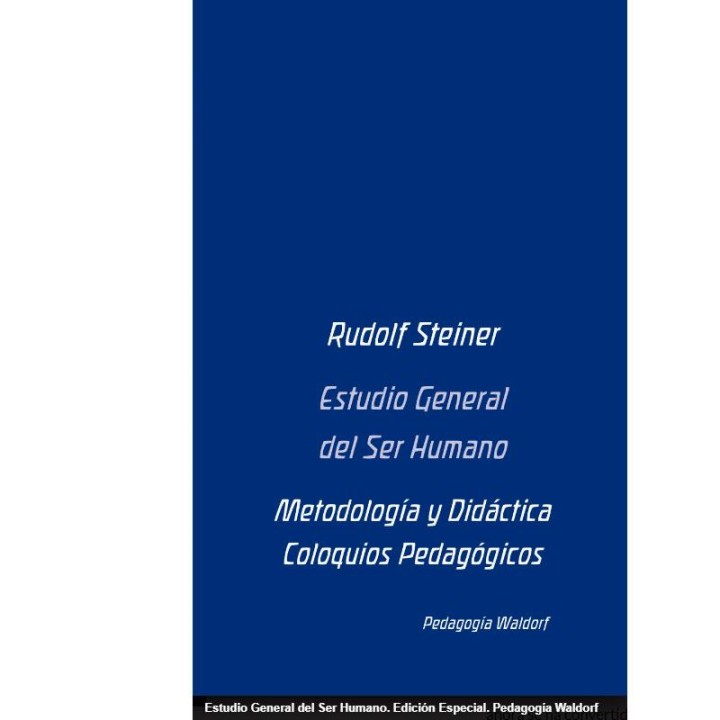 Estudio General del Ser Humano. Edición Especial. Pedagogía Waldorf