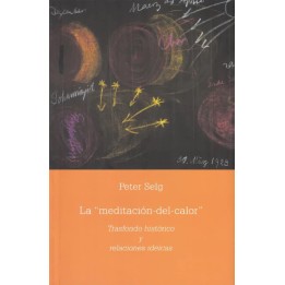 La meditación del calor. Trasfondo histórico y relaciones ideicas.