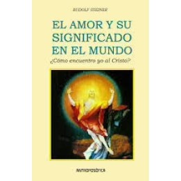 el amor y su significado en el mundo. ¿Cómo encuentro Yo al Cristo?