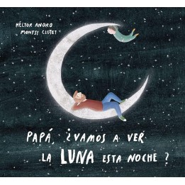 Papá, ¿vamos a ver la luna esta noche?
