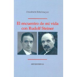 El encuentro de mi vida con Rudolf Steiner