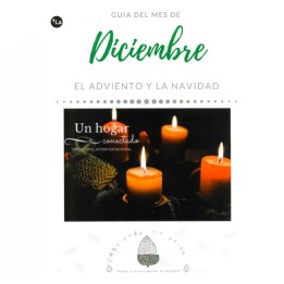 Guía del mes: DICIEMBRE. Un hogar conectado. Vivir con el ritmo estacional. El Adviento y la Navidad