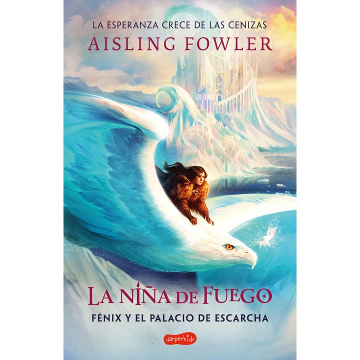 La niña de fuego 2. Fénix y el palacio de escarcha