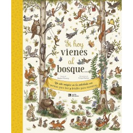 Si hoy vienes al bosque …
