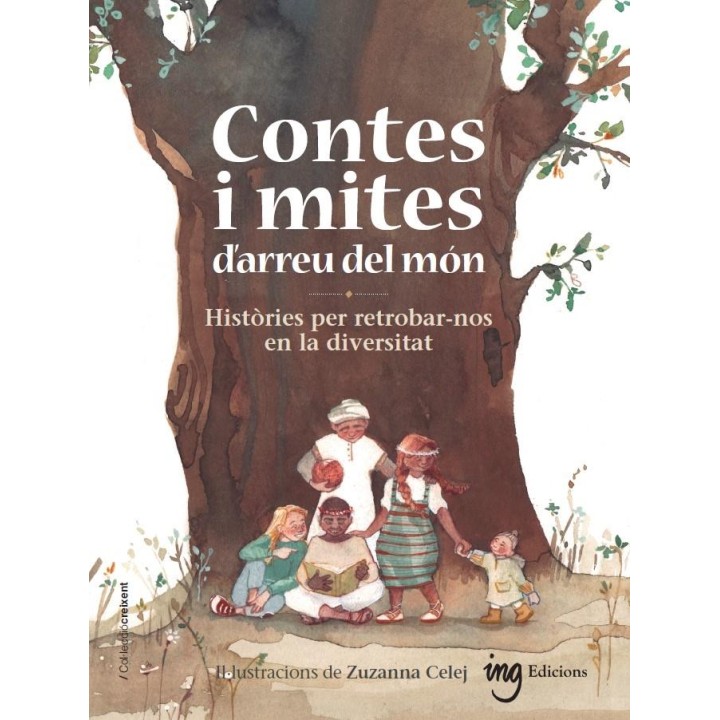 Contes i mites d'arreu del món. Històries per retrobar-nos en la diversitat