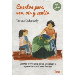 Cuentos para ver, oir y sentir de Tamara Chubarovsky