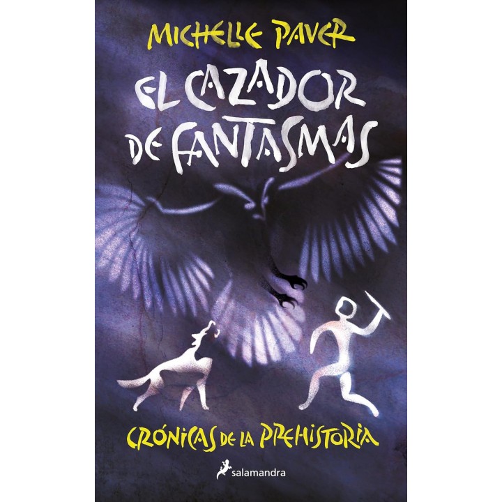 El cazador de fantasmas. Crónicas de la prehistoria VI