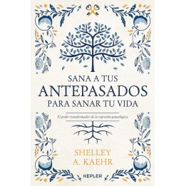 Sana a tus antepasados para sanar tu vida