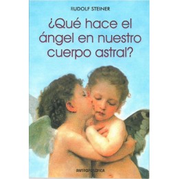 ¿Qué hace el ángel en nuestro cuerpo astral?