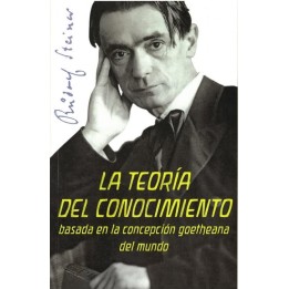 La teoría del conocimiento basada en la concepción goetheana del mundo.