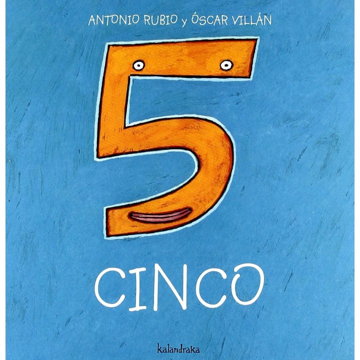 Cinco. Kalandraka