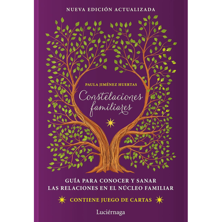Constelaciones familiares. Guía para conocer y sanar las relaciones en el núcleo familiar