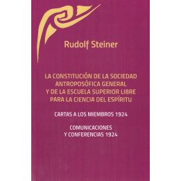 La constitución de la Sociedad Antroposófica General y de la Escuela Superior Libre para la Ciencia del Espíritu.