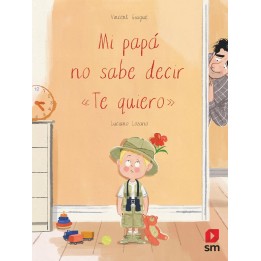 Mi papá no sabe decir Te quiero