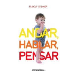 Andar, Hablar, Pensar