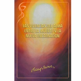 Las vivencias del alma entre la muerte y la nueva encarnación