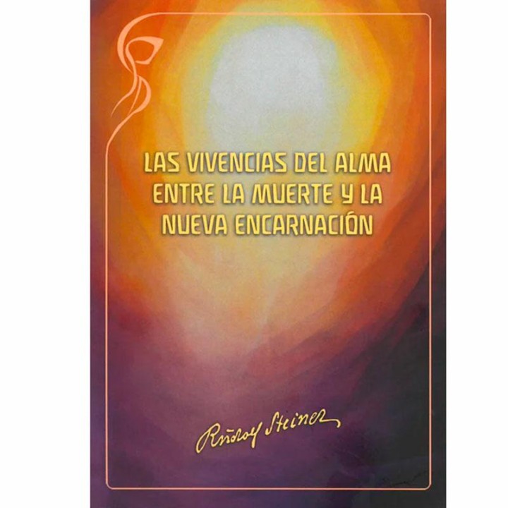 Las vivencias del alma entre la muerte y la nueva encarnación