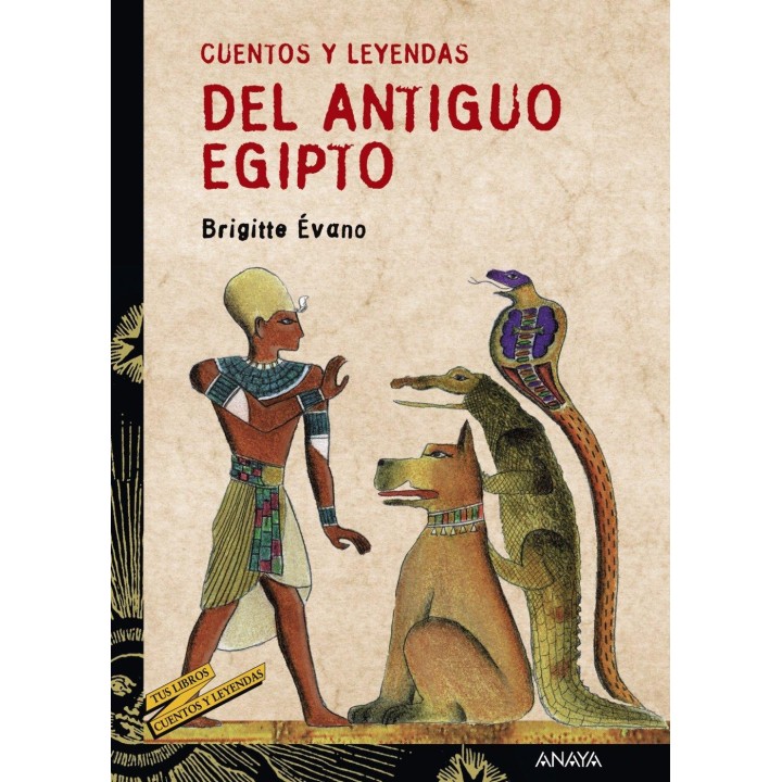 Cuentos y leyendas del antiguo Egipto
