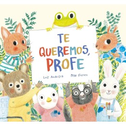 Te queremos profe