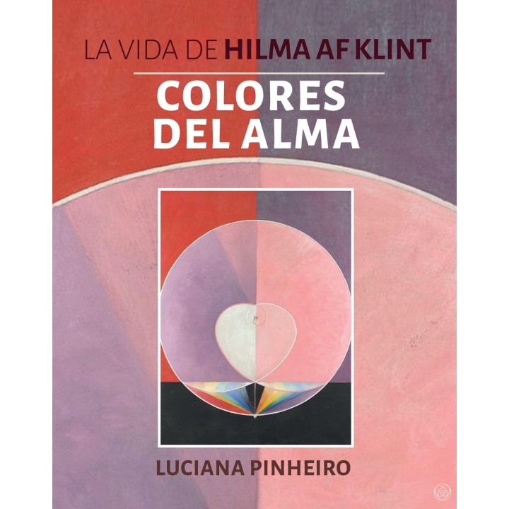 Colores del alma. La vida de Hilma Af Klint