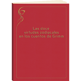 Las doce virtudes zodiacales en los cuentos de Grimm