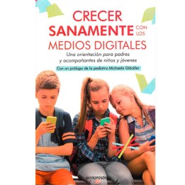 Crecer sanamente con los medios digitales