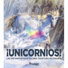 UNICORNIOS  La Metamorfosis de una criatura milenaria