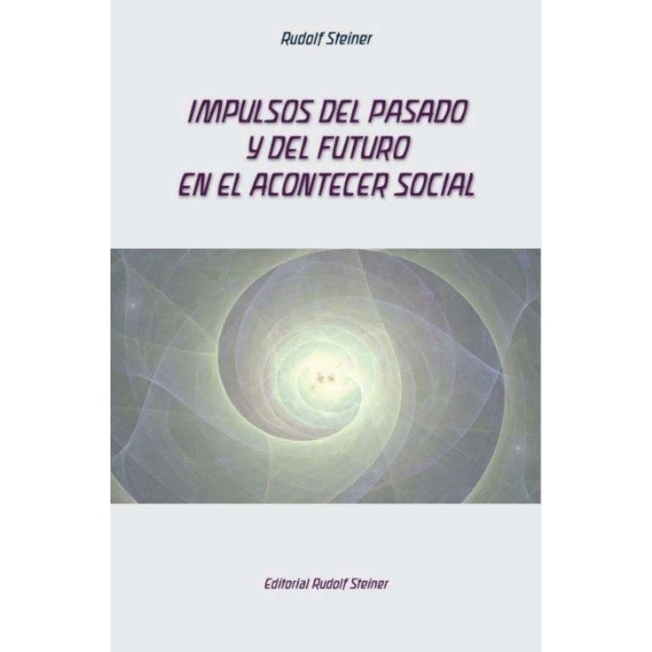 IMPULSOS DEL PASADO Y DEL FUTURO EN EL ACONTECER SOCIAL
