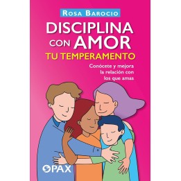 Disciplina Con Amor Tu Temperamento