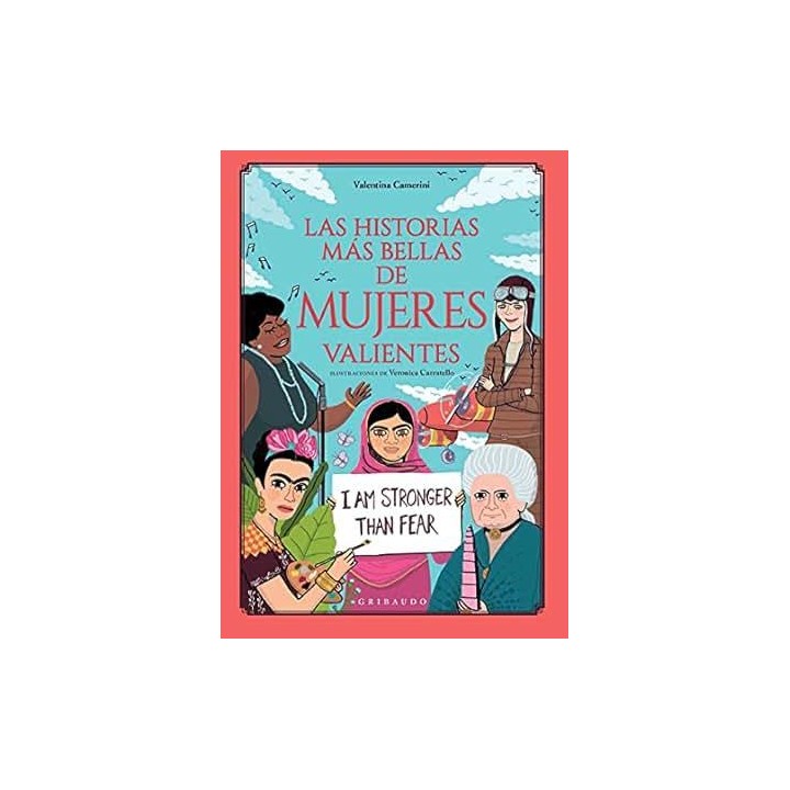 Las historias más bellas de mujeres valientes