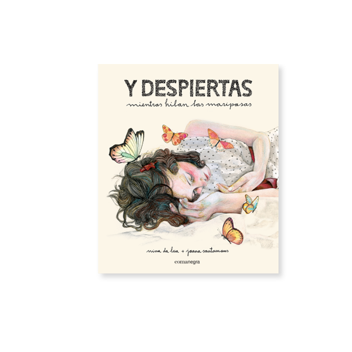 Y despiertas mientras hilan las mariposas