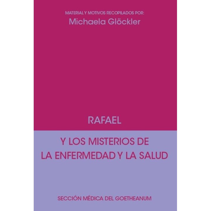 Rafael y los misterios de la enfermedad y la salud