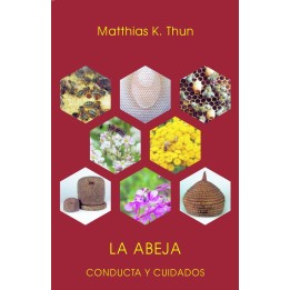 La abeja: Conducta y cuidados