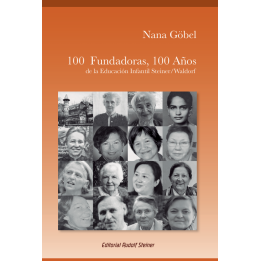 100 Pioneras, 100 Años de la educación infantil Steiner/Waldorf
