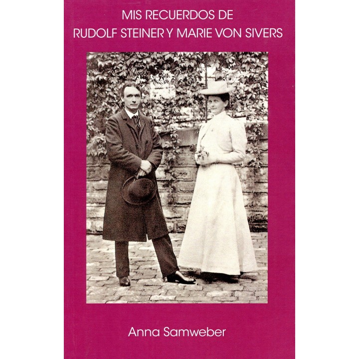 Mis recuerdos de Rudolf Steiner y Marie Von Sivers