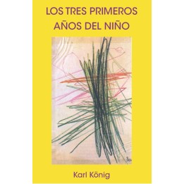 Los tres primeros años del niño. Andar-Hablar-Pensar