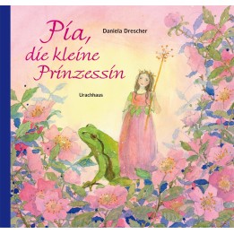 Pia, die kleine Prinzessin