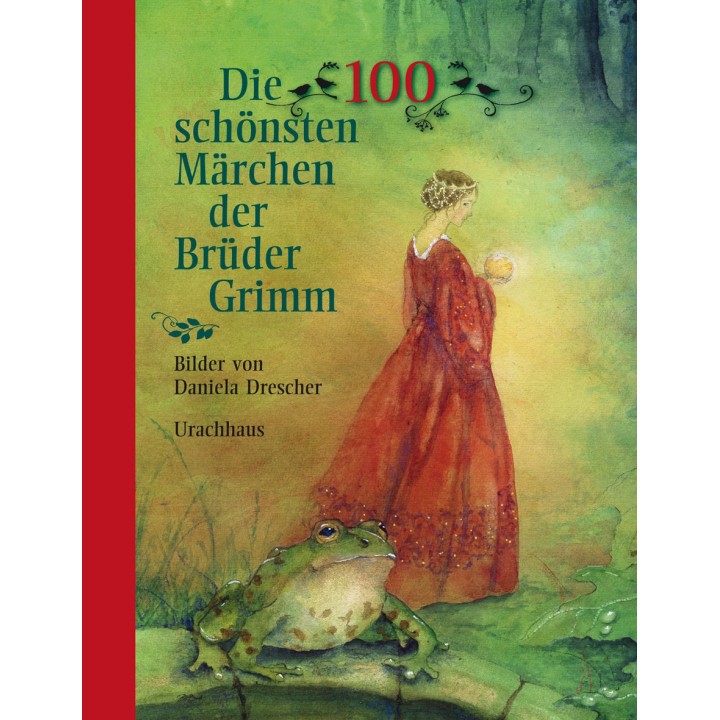 Die 100 schönsten Märchen der Brüder Grimm.