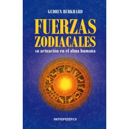 Las fuerzas zodiacales y su actuación en el alma humana