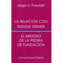 La relación con Rudolf Steiner. El misterio de la Piedra de Fund