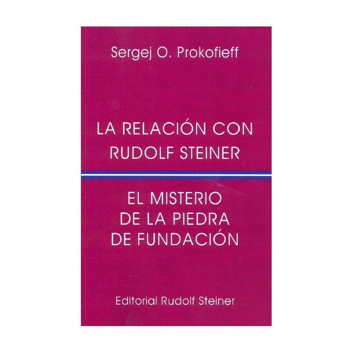 La relación con Rudolf Steiner. El misterio de la Piedra de Fund