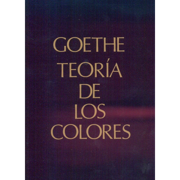 GOETHE. Teoría de los colores.