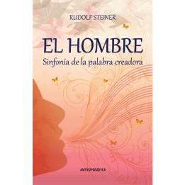 El Hombre Sinfonía de la palabra creadora
